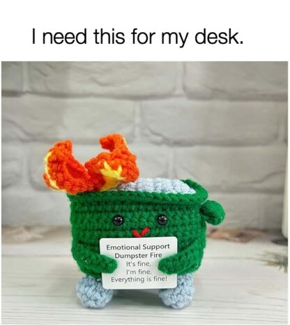 Emotional Support Crochet Dumpster Fire with Positive Card